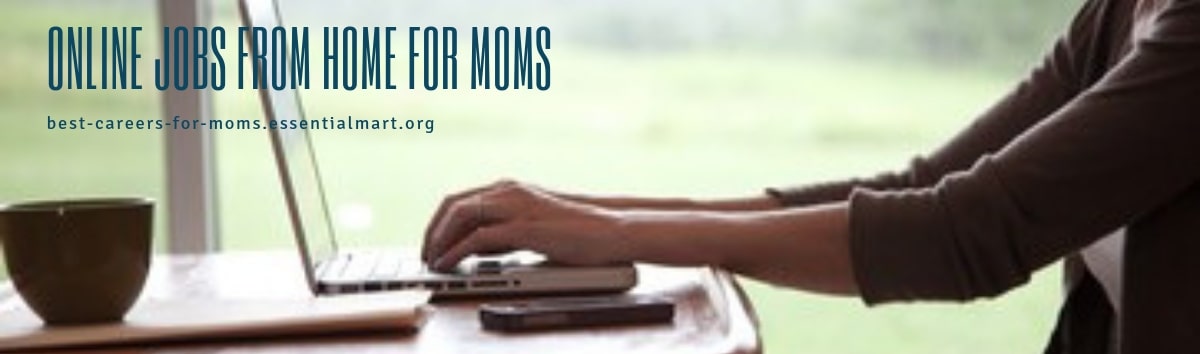 Online jobs from home for moms